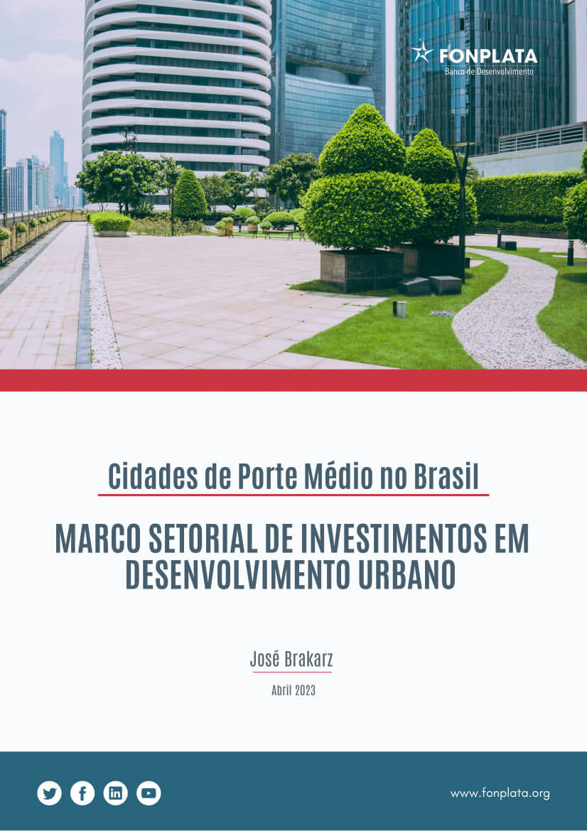 Ciudades medianas en Brasil: Un marco sectorial para la inversi&oacute;n en desarrollo urbano