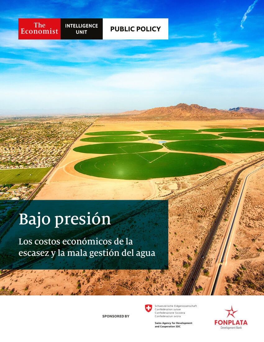 Bajo presi&oacute;n: Los costos econ&oacute;micos de la escasez y la mala gesti&oacute;n del agua